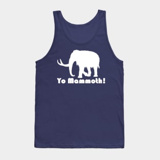 Yo Mammoth! White Tank Top